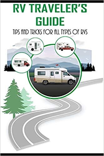 RV Traveller's Guide: Tips and tricks for all types of RVs