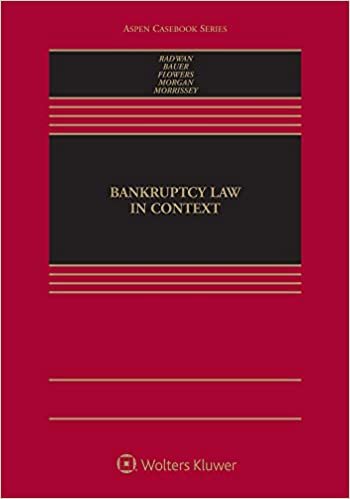 Bankruptcy Law in Context (Aspen Casebook)