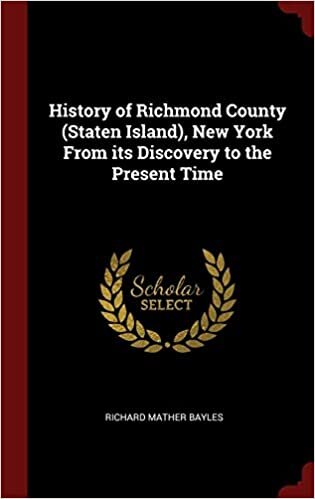 History of Richmond County (Staten Island), New York From its Discovery to the Present Time