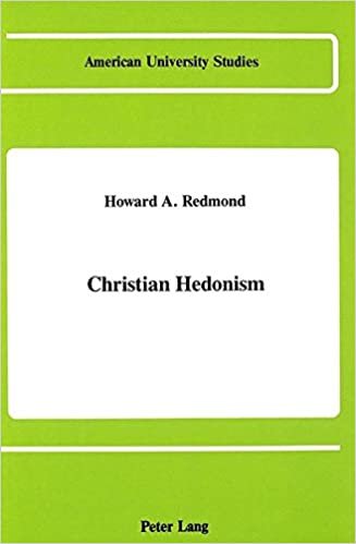 Christian Hedonism (American University Studies / Series 7: Theology and Religion, Band 67) indir