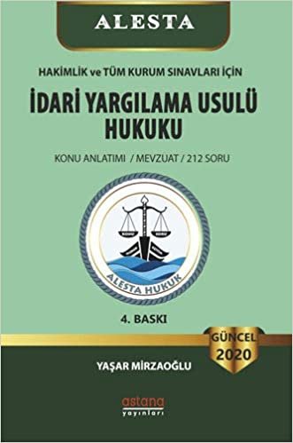 Alesta İdari Yargılama Usulü Hukuku: Konu Anlatımı - Mevzuat - 212 Soru