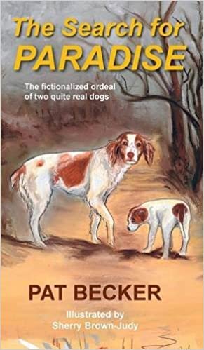 The Search for Paradise - The fictionalized ordeal of two quite real dogs indir