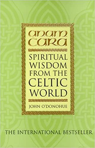 Anam Cara: Spiritual Wisdom from the Celtic World indir