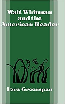 Walt Whitman and the American Reader (Cambridge Studies in American Literature and Culture, Band 46) indir