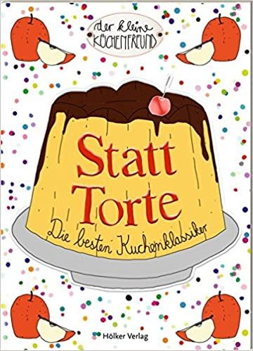 Statt Torte: Die besten Kuchenklassiker