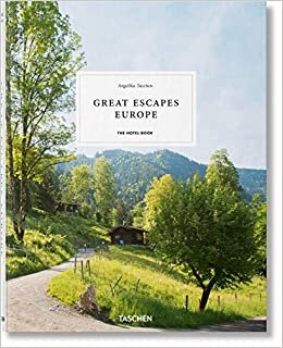 Great Escapes: Europe. The Hotel Book. 2019 Edition indir
