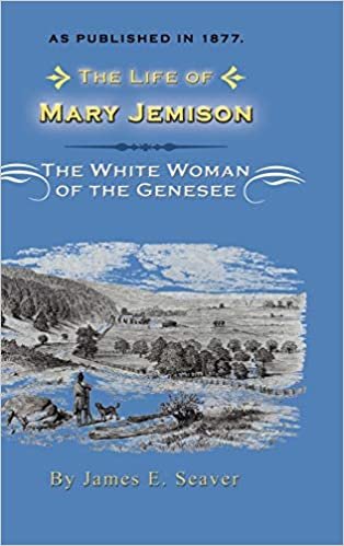 The Life of Mary Jemison: Deh-He-Wa-MIS the White Woman of the Genesee