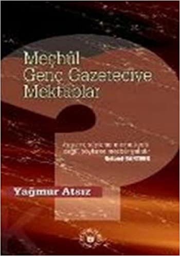 MEÇHUL GENÇ GAZETECİYE MEKTUPLAR indir