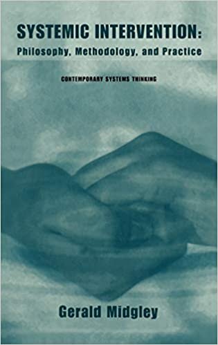 Systemic Intervention: Philosophy, Methodology, and Practice (Contemporary Systems Thinking)