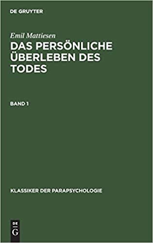 Emil Mattiesen: Das Persoenliche UEberleben Des Todes. Band 1 (Klassiker Der Parapsychologie) indir