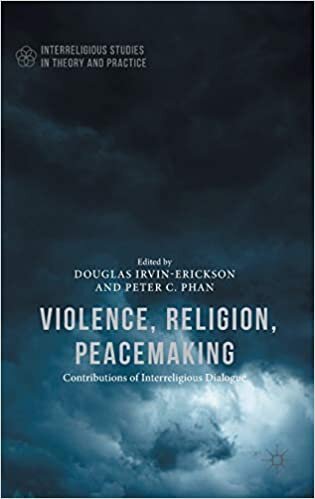 Violence, Religion, Peacemaking (Interreligious Studies in Theory and Practice)
