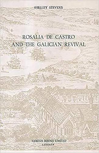 Rosalía de Castro and the Galician Revival (118) (Coleccion Tamesis: Serie A, Monografias)