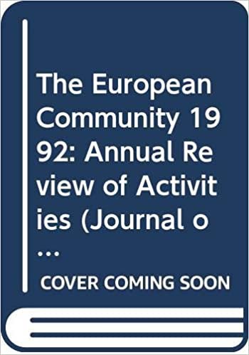 The European Community 1992: Annual Review of Activities: An Annual Review of Activities (Journal of Common Market Studies, Vol 31)
