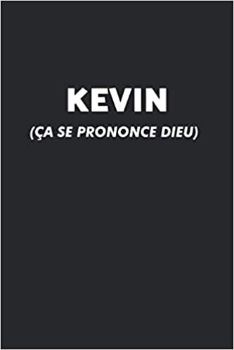 Kevin (Ça Se Prononce DIEU): Agenda / Journal / Carnet de notes: Notebook ligné / idée cadeau, 120 Pages, 15 x 23 cm, couverture souple, finition mate