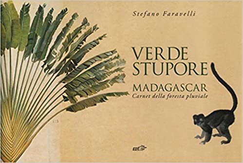 Verde stupore. Madagascar. Carnet della foresta pluviale