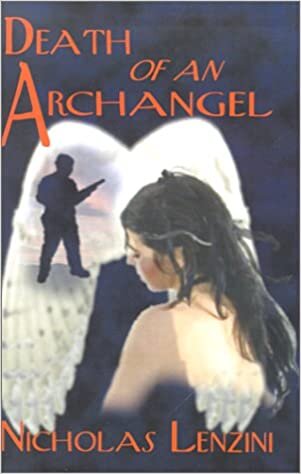 Death of an Archangel: A Novel of Love, Intrigue and Courage indir