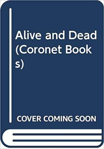 Alive and Dead (Coronet Books) indir