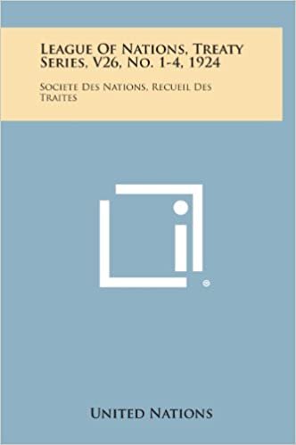 League of Nations, Treaty Series, V26, No. 1-4, 1924: Societe Des Nations, Recueil Des Traites