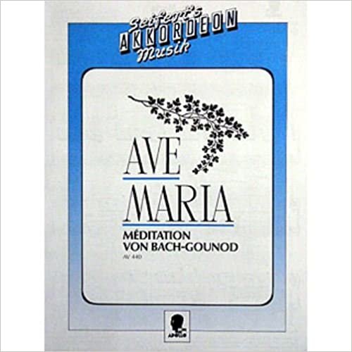 Ave Maria: Méditation. 1-4 Akkordeon(s). Akkordeon I. (Seiferts Akkordeon-Musik)