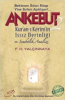Ankebut - 2: Kur'an-ı Kerim'in Issız Derinliği ve Sembolik Analizi