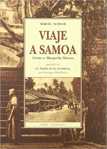 Viaje a Samoa : cartas a Margarita Moreno ; precedido de La tumba de las aventuras por Enrique Vila-Matas