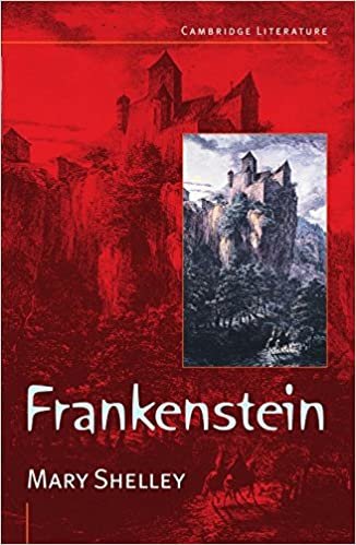 Frankenstein: The Modern Prometheus (Cambridge Literature)