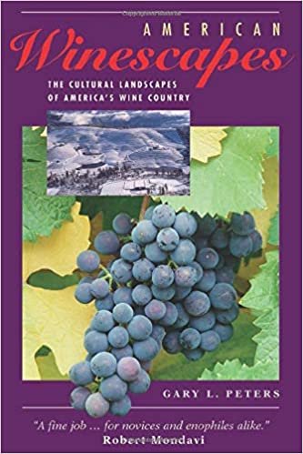 American Winescapes: The Cultural Landscapes Of America's Wine Country (Geographies of Imagination)