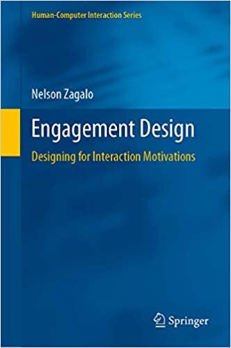 Engagement Design: Designing for Interaction Motivations (Human–Computer Interaction Series)