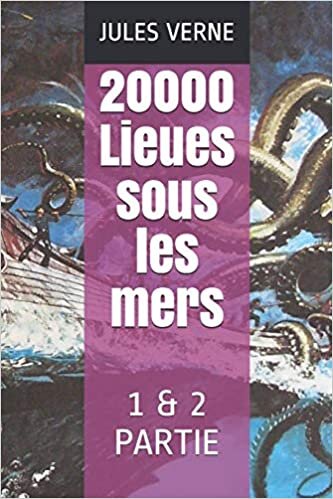 20000 Lieues sous les mers: 1 & 2 PARTIE