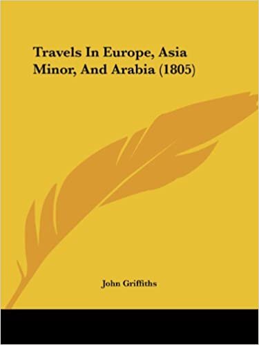 Travels In Europe, Asia Minor, And Arabia (1805) indir