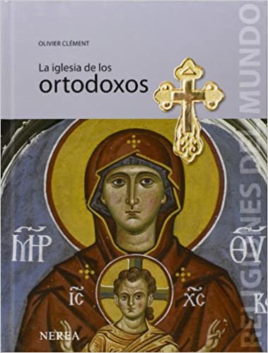 La Iglesia de Los Ortodoxos (Religiones del Mundo)
