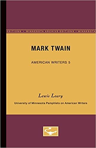 Mark Twain - American Writers 5: University of Minnesota Pamphlets on American Writers (University of Minnesota. Pamphlets on American Writers, No.)