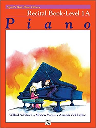 Alfred's Basic Piano Library Recital Book: Level 1A Piano (Alfred's Basic Piano Library)