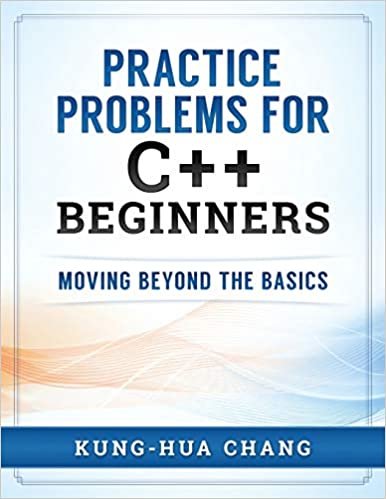 Practice Problems for C++ Beginners: Moving Beyond the Basics indir