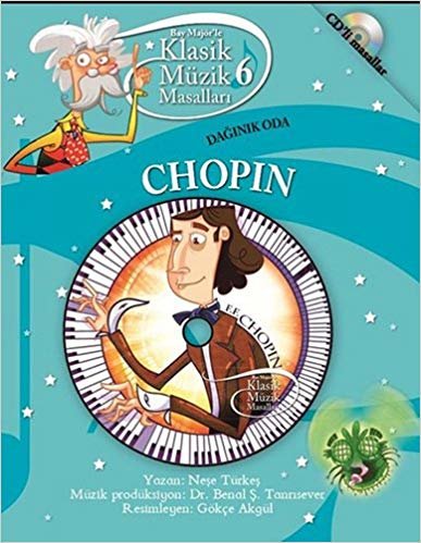 Bay Majör’le Klasik Müzik Masalları 6 - Chopin: CD'li Masallar Dağınık Oda