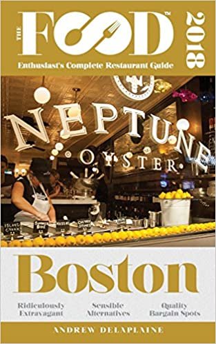 Boston - 2018 - The Food Enthusiast's Complete Restaurant Guide
