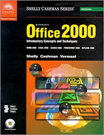 Microsoft Office 2000: Introductory Concepts and Techniques (Shelly Cashman Series)