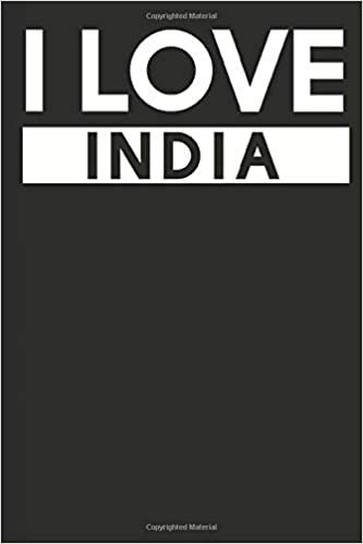 I Love India: A Notebook