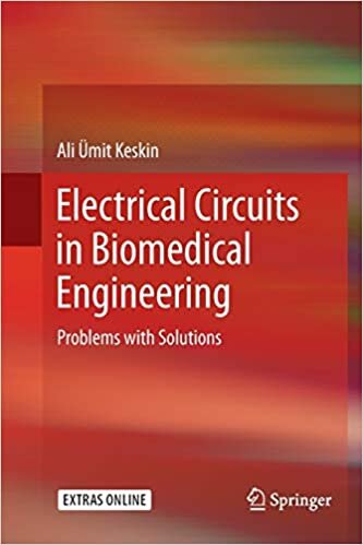 Electrical Circuits in Biomedical Engineering: Problems with Solutions