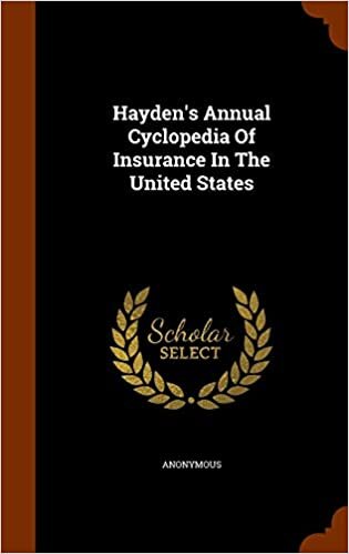 Hayden's Annual Cyclopedia Of Insurance In The United States