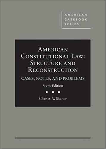 American Constitutional Law: Structure and Reconstruction, Cases, Notes, and Problems (American Casebook Series) indir
