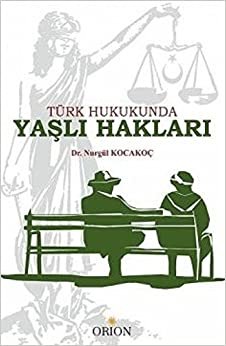 Türk Hukukunda Yaşlı Hakları indir