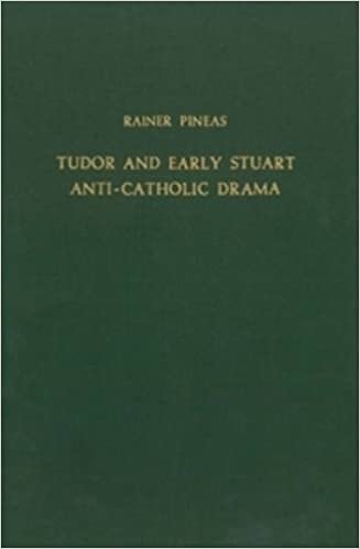 Tudor & Early Stuart Anti-Catholic Drama (Bibliotheca Humanistica & Reformatorica, 5)