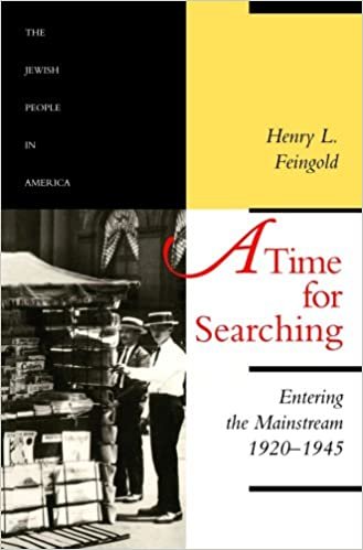 A Time for Searching: Entering the Mainstream, 1920-1945: Entering the Mainstream, 1920-45 (Jewish People in America)