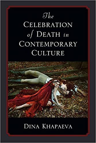 Khapaeva, D: The Celebration of Death in Contemporary Cultu