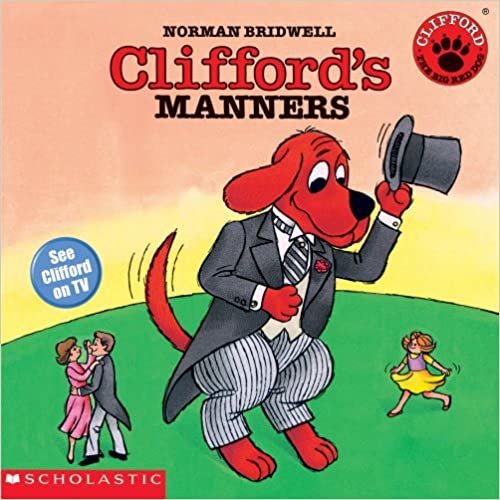 Clifford's Manners (Clifford the Big Red Dog)
