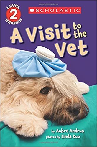 A Visit to the Vet (Scholastic Readers, Level 2)