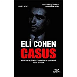 Casus: Mossad'ın En Seçkin Casusu Eli Cohen'in Gerçek Yaşam Öyküsü Şam'da Tek Başına