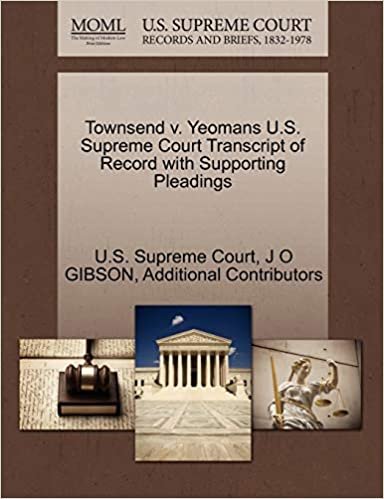 Townsend v. Yeomans U.S. Supreme Court Transcript of Record with Supporting Pleadings