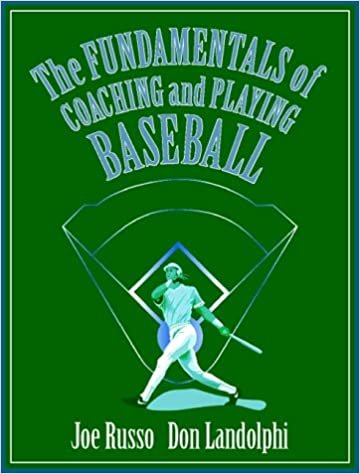 The Fundamentals of Coaching and Playing Baseball